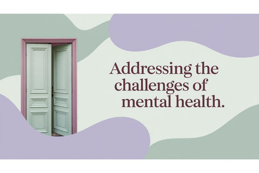 Addressing the Challenges of Mental Health