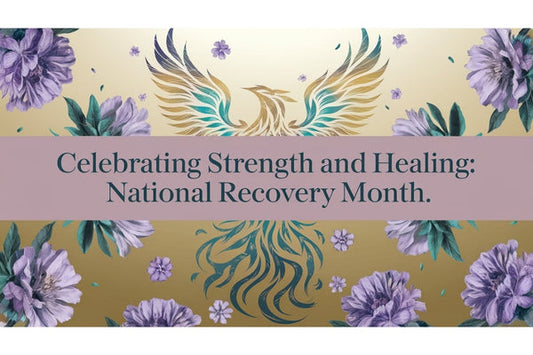 Celebrating Strength and Healing: National Recovery Month