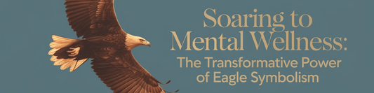 Soaring to Mental Wellness: The Transformative Power of Eagle Symbolism - MySisterIsASurvivor