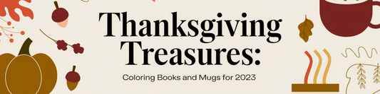 Thanksgiving Treasures: Coloring Books and Mugs for 2023 - MySisterIsASurvivor