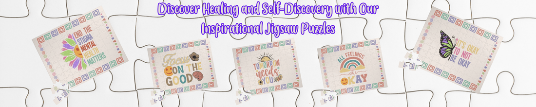Discover Healing and Self-Discovery with Our Inspirational Jigsaw Puzzles - MySisterIsASurvivor