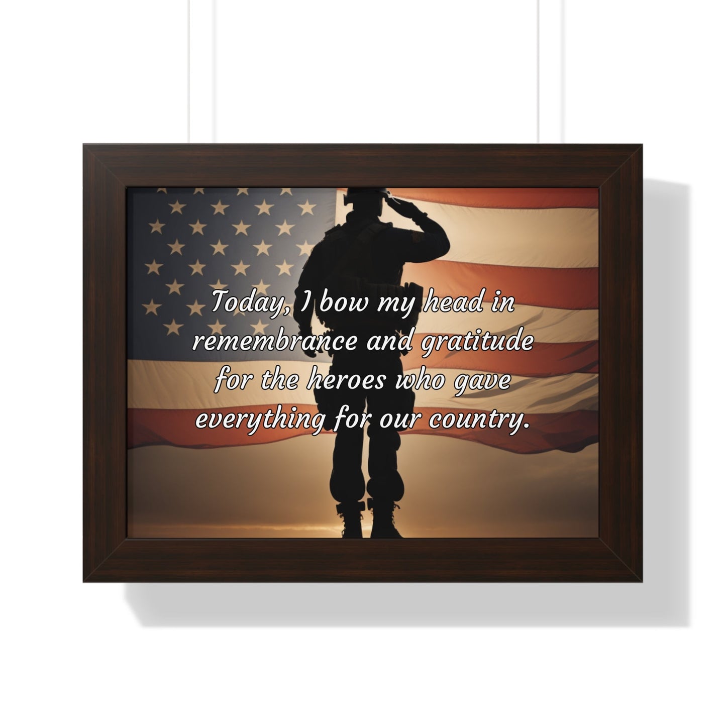 Today, I bow my head in remembrance and gratitude for the heroes who gave everything for our country - Memorial Day Framed Horizontal Poster