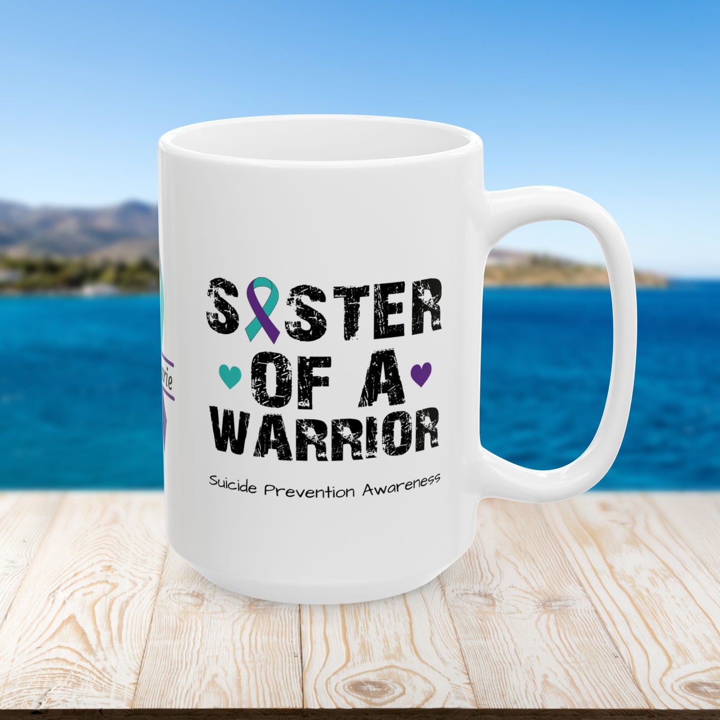 Sister of a Warrior ceramic mug - personalized suicide prevention and survivor support design