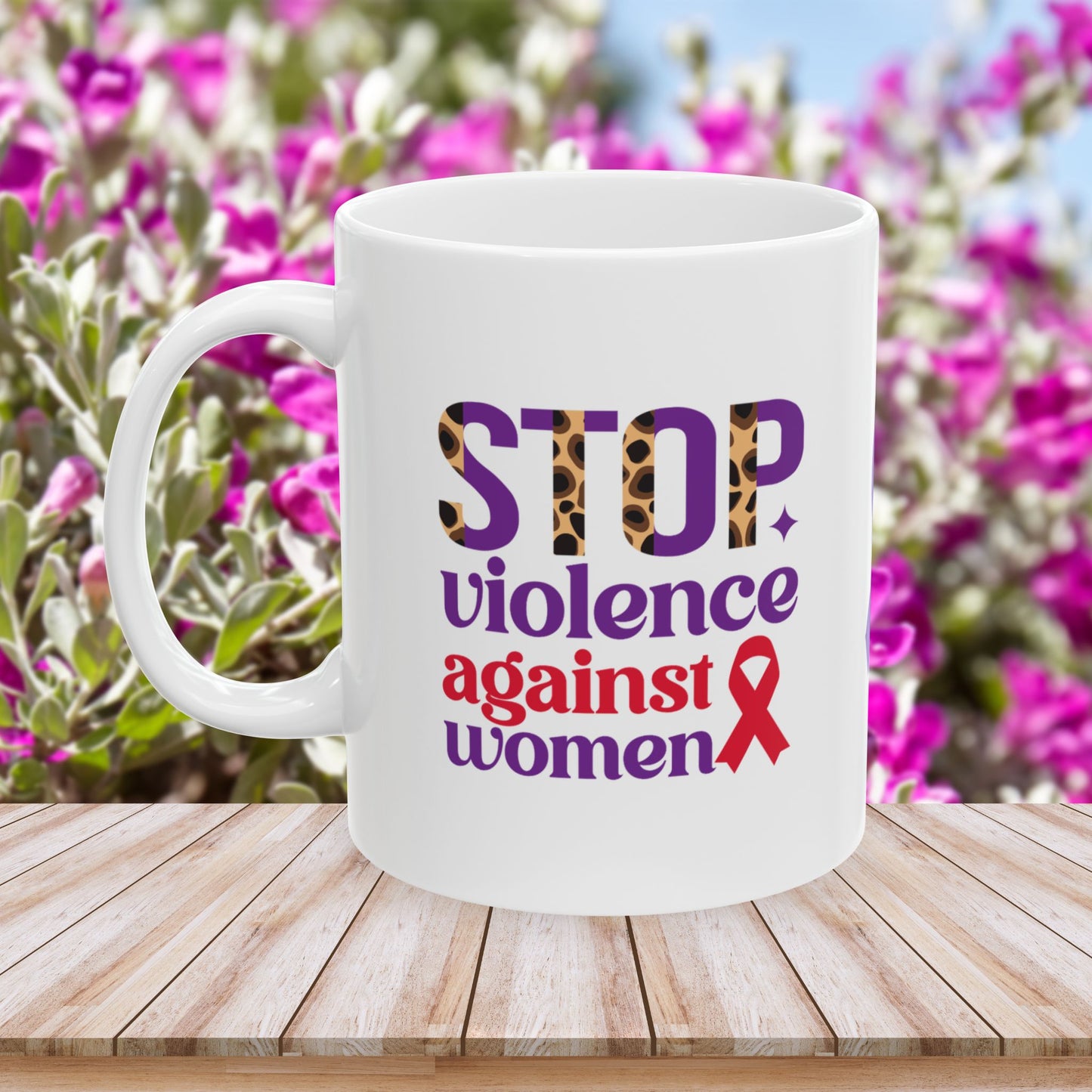 Stop Violence Against Women Ceramic Mug - Empowerment & Support