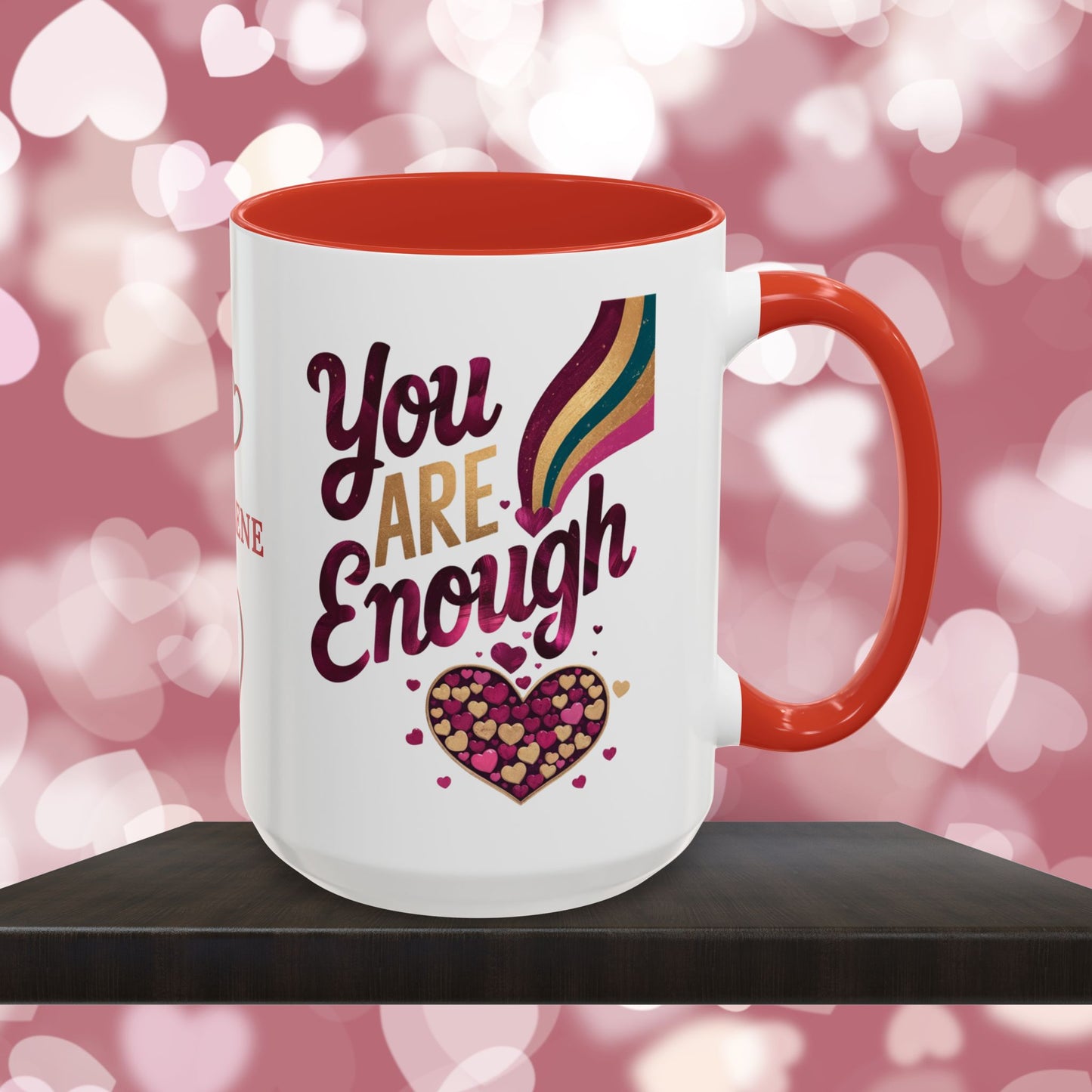 You Are Enough: Personalized Valentine's Day Affirmation Mug – Inspiring Positivity and Emotional Wellness, 11oz or 15oz