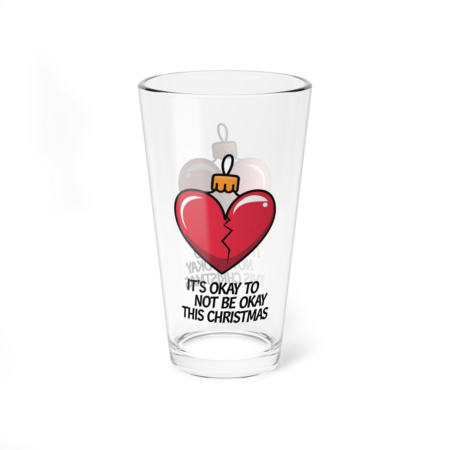 It's Okay To Not Be Okay This Christmas, Christmas Pint Glass, 16oz