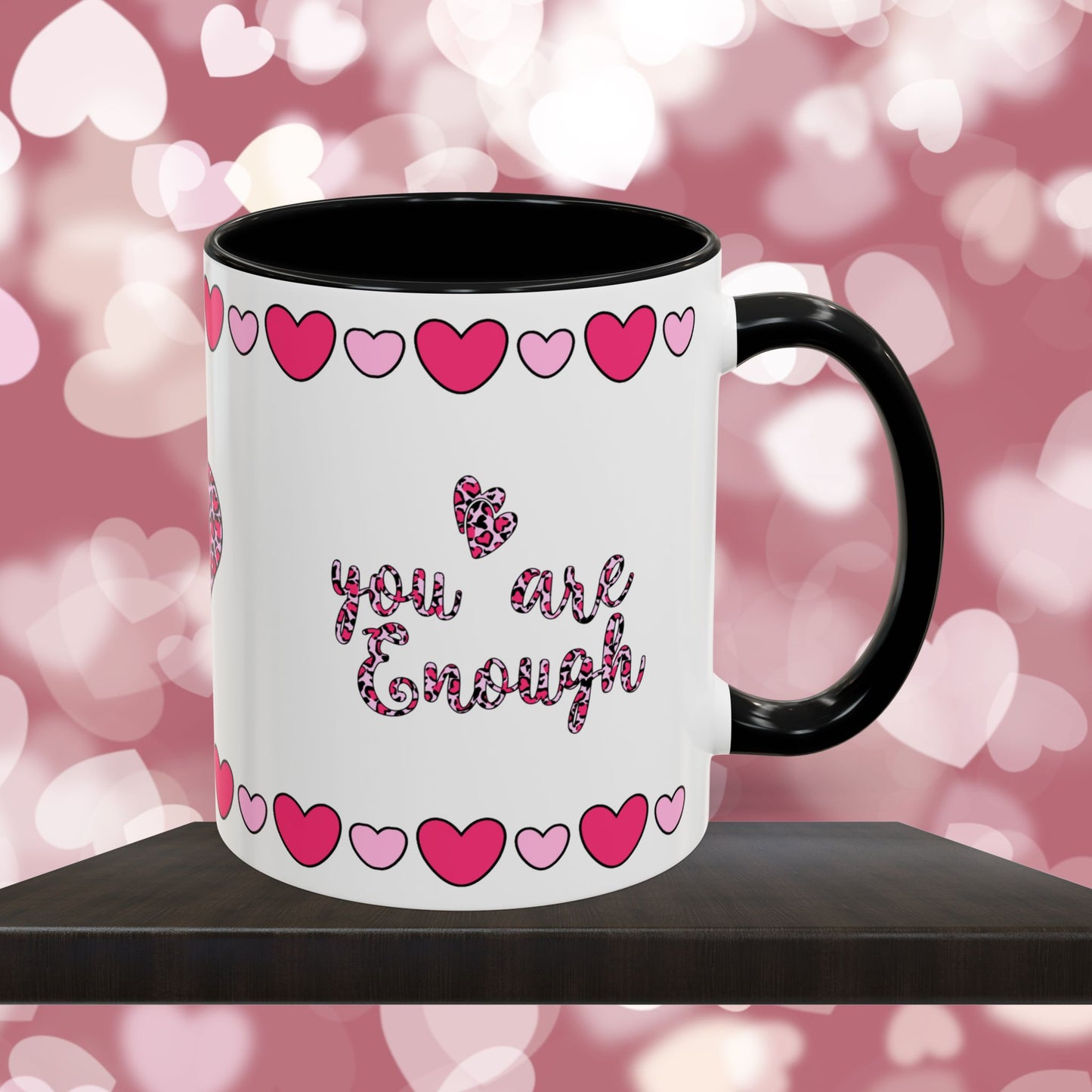 You Are Enough - Mental Health & Wellness Ceramic Mug, 11oz or 15oz, Encouraging Positivity and Emotional Balance