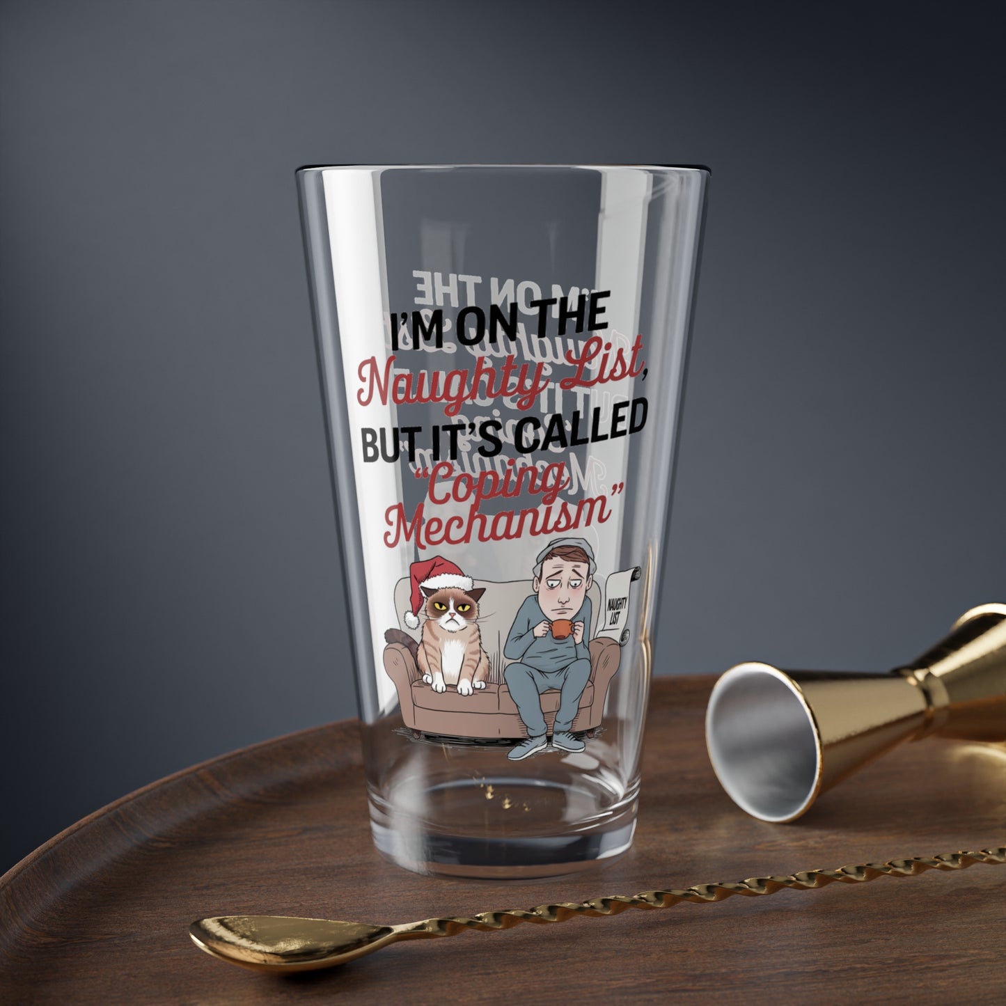 I'm On The Naughty List, But It's Called Coping Mechanism, Christmas Pint Glass, 16oz
