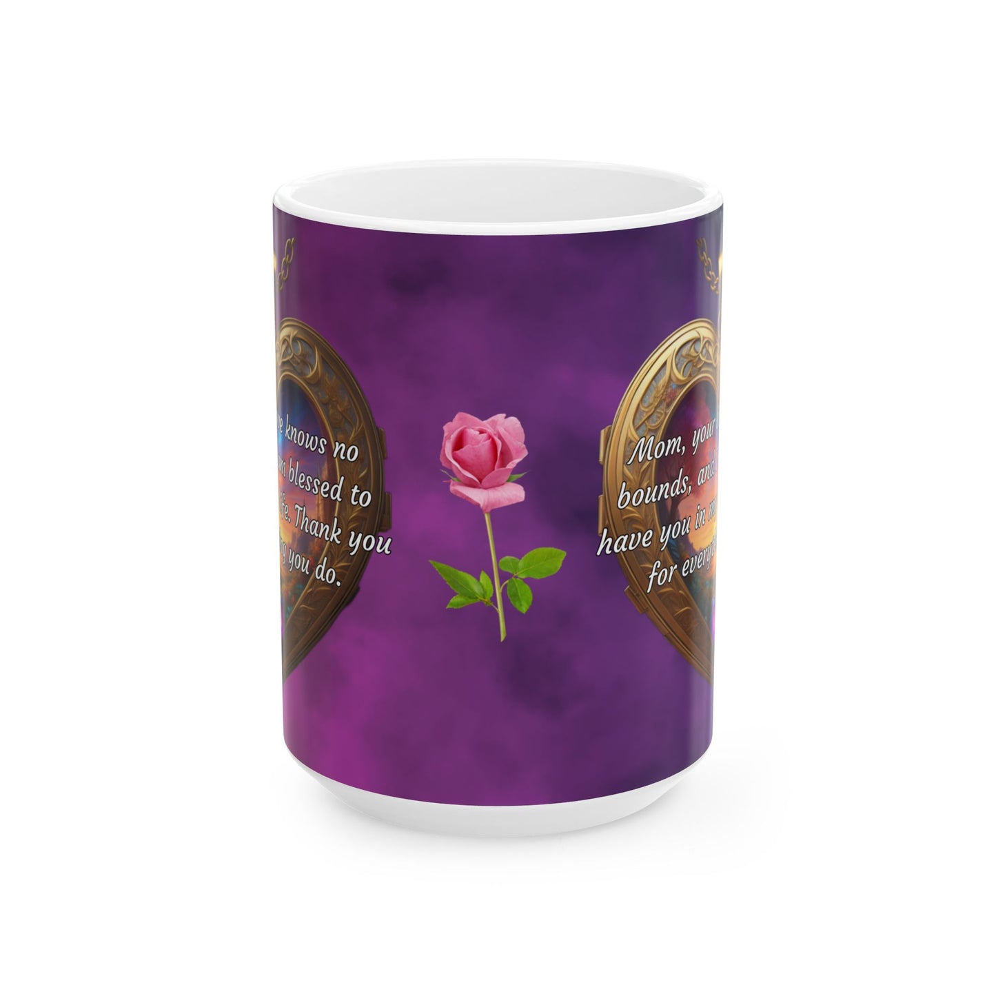 Mom, your love knows no bounds.. Mother's Day Ceramic Mug (11oz, 15oz)
