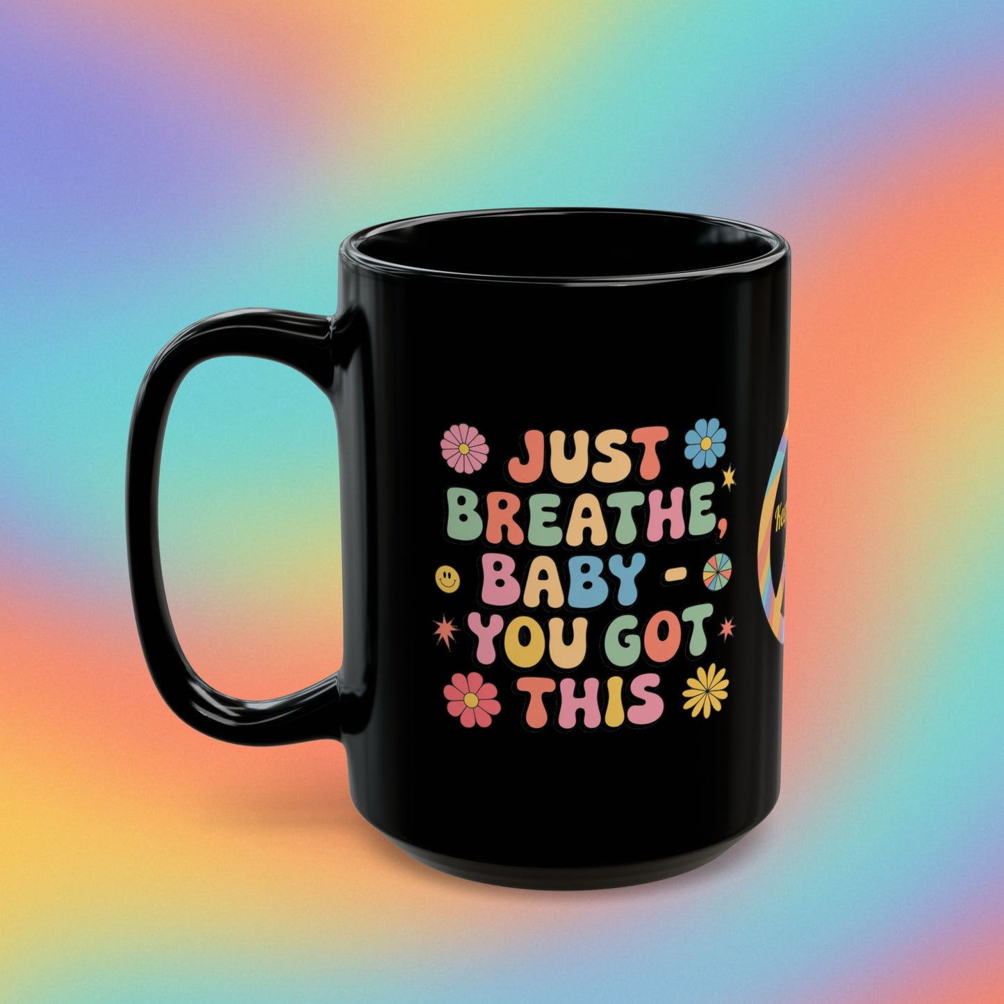 Just Breathe, Baby You Got This 70s Mental Wellness Coffee Mug, Self-Care Gift - MySisterIsASurvivor