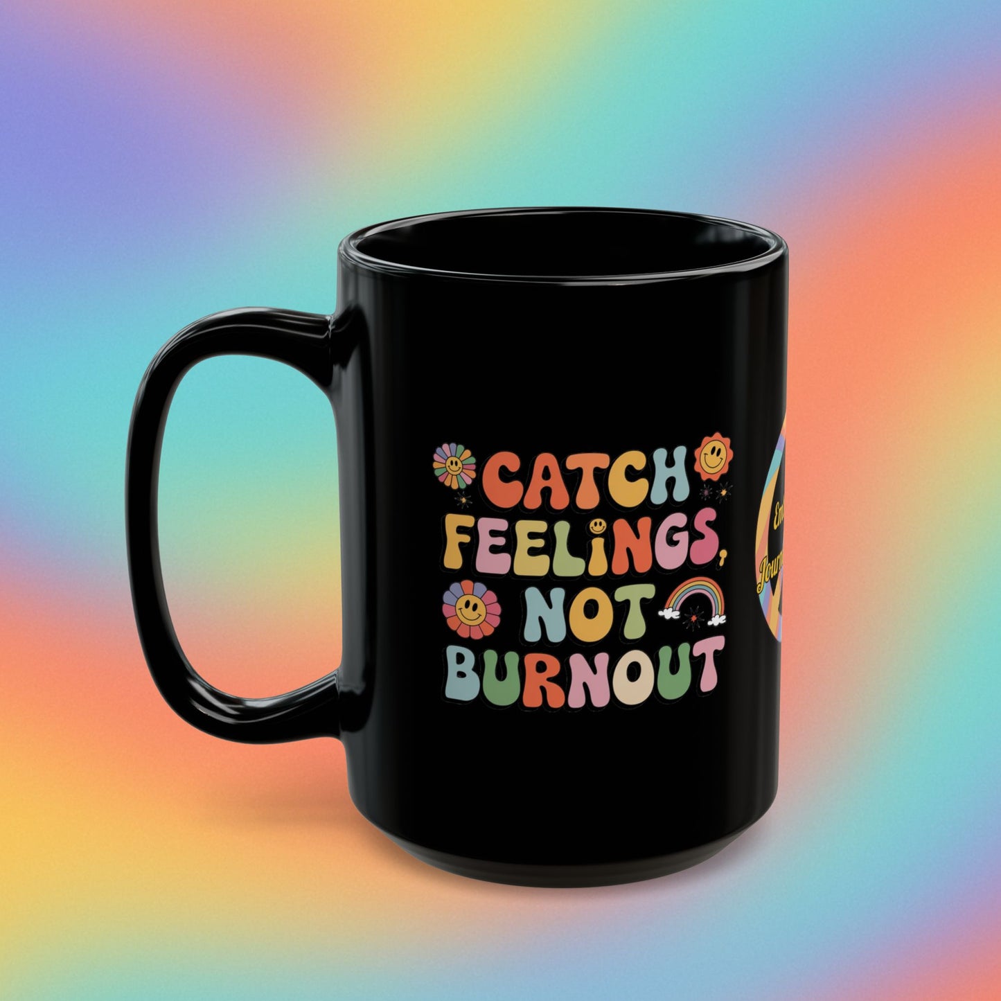 Catch Feelings Not Burnout personalized coffee mug, retro 70s mental health cup, self-care gift - MySisterIsASurvivor