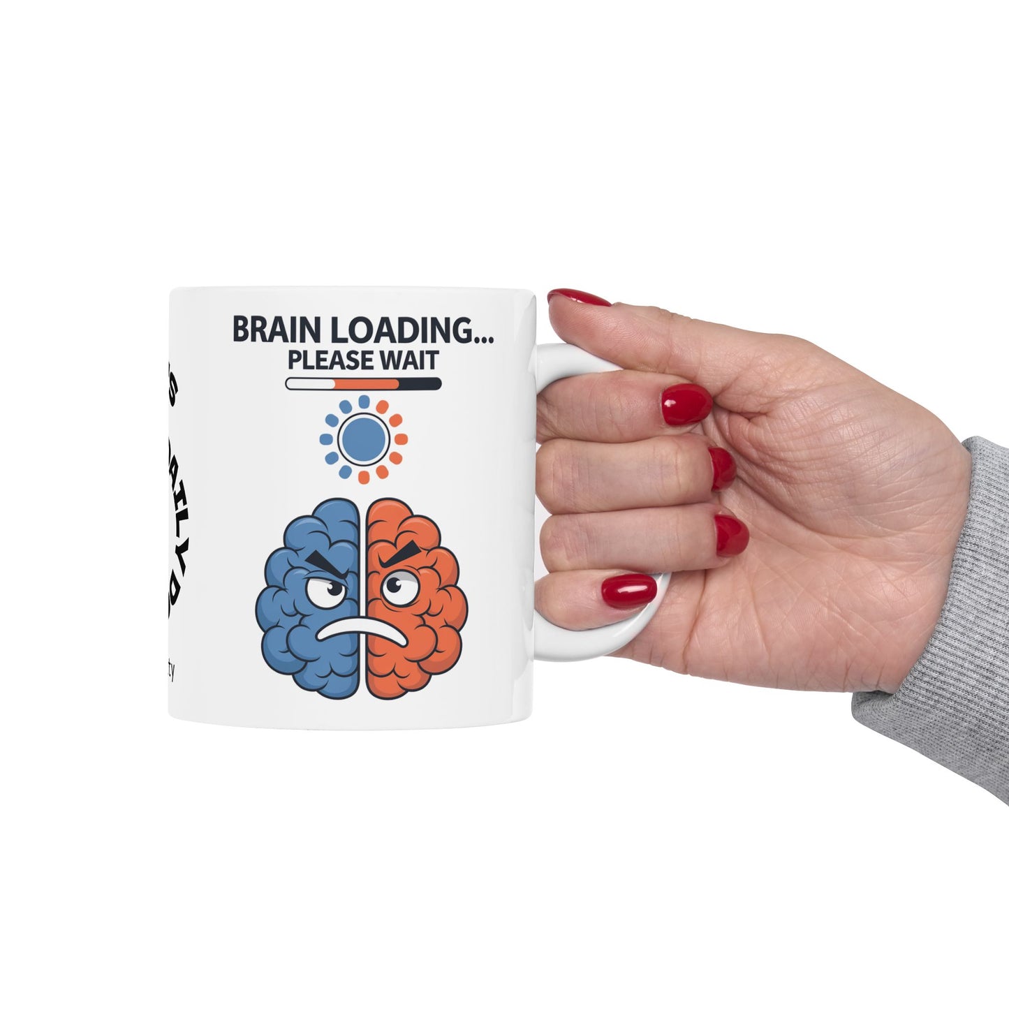 "Brain Loading... Please Wait" funny mental health mug with affirmations for self-care and anxiety relief.