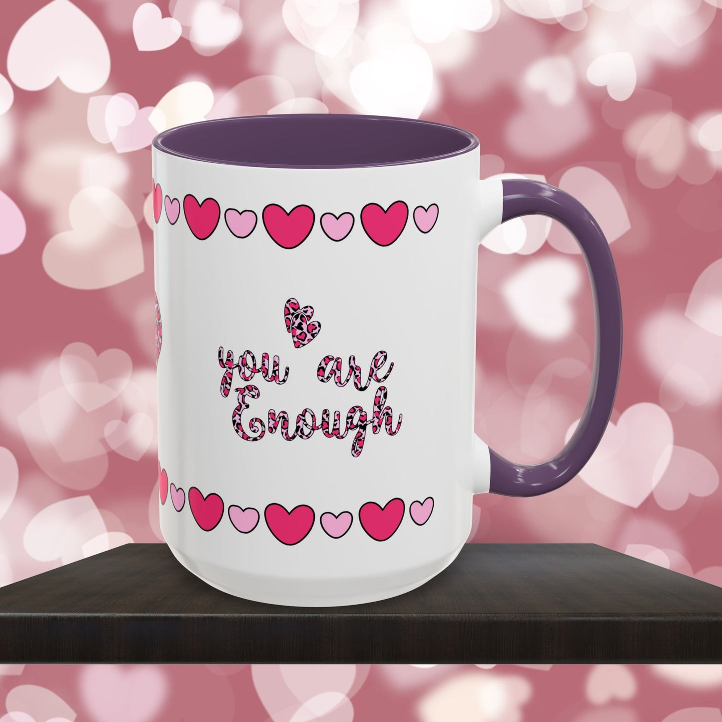 You Are Enough - Mental Health & Wellness Ceramic Mug, 11oz or 15oz, Encouraging Positivity and Emotional Balance