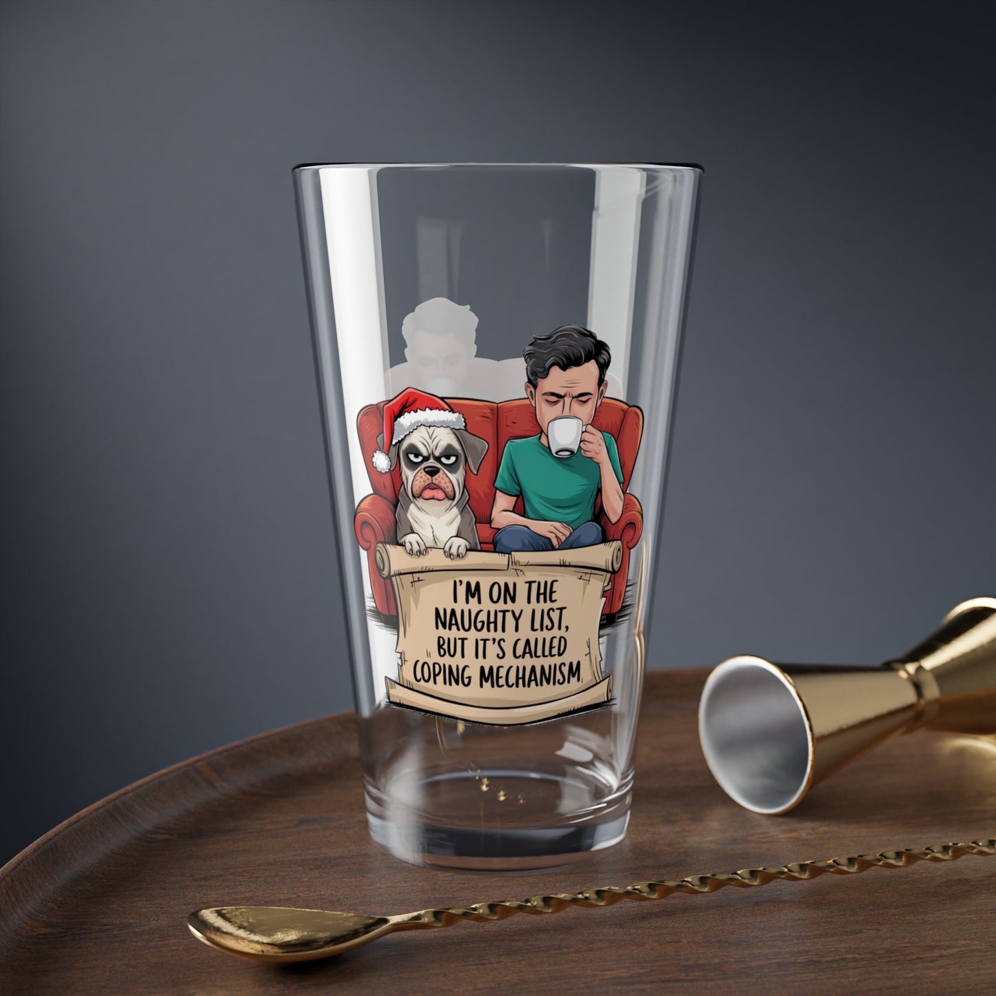 I'm On The Naughty List, But It's Called Coping Mechanism, Christmas Pint Glass, 16oz