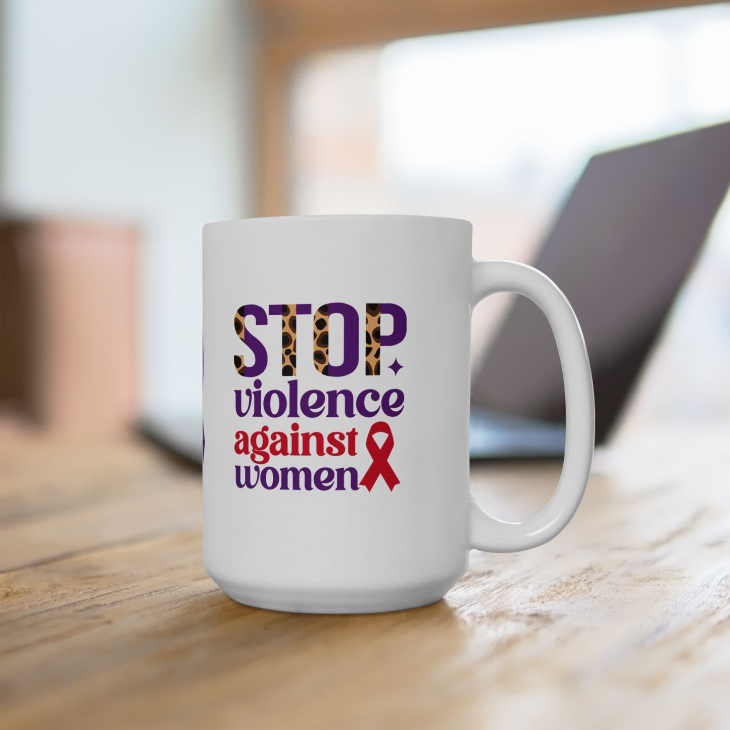 Stop Violence Against Women Ceramic Mug - Empowerment & Support