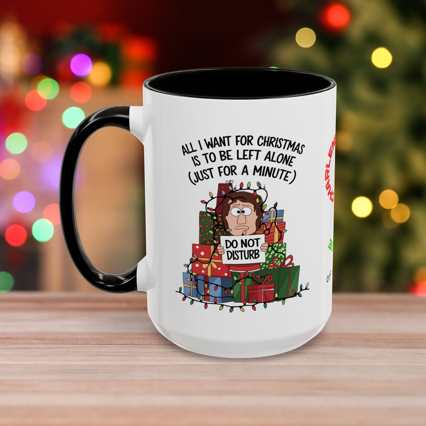 All I Want For Christmas Is To Be Left Alone – Funny Christmas Mug with Colorful Design and Accent Color