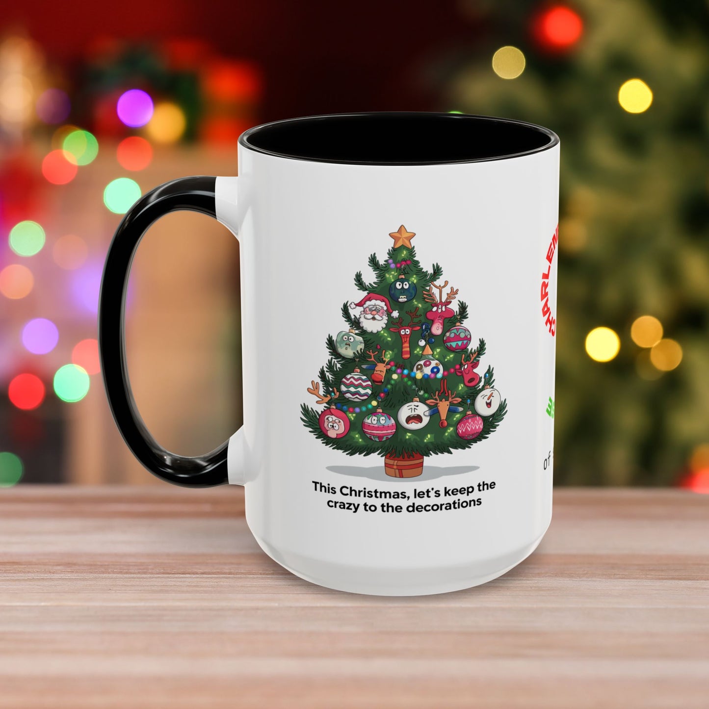 This Christmas, Let's Keep The Crazy To The Decorations - Humorous Christmas Mug with Accent Color