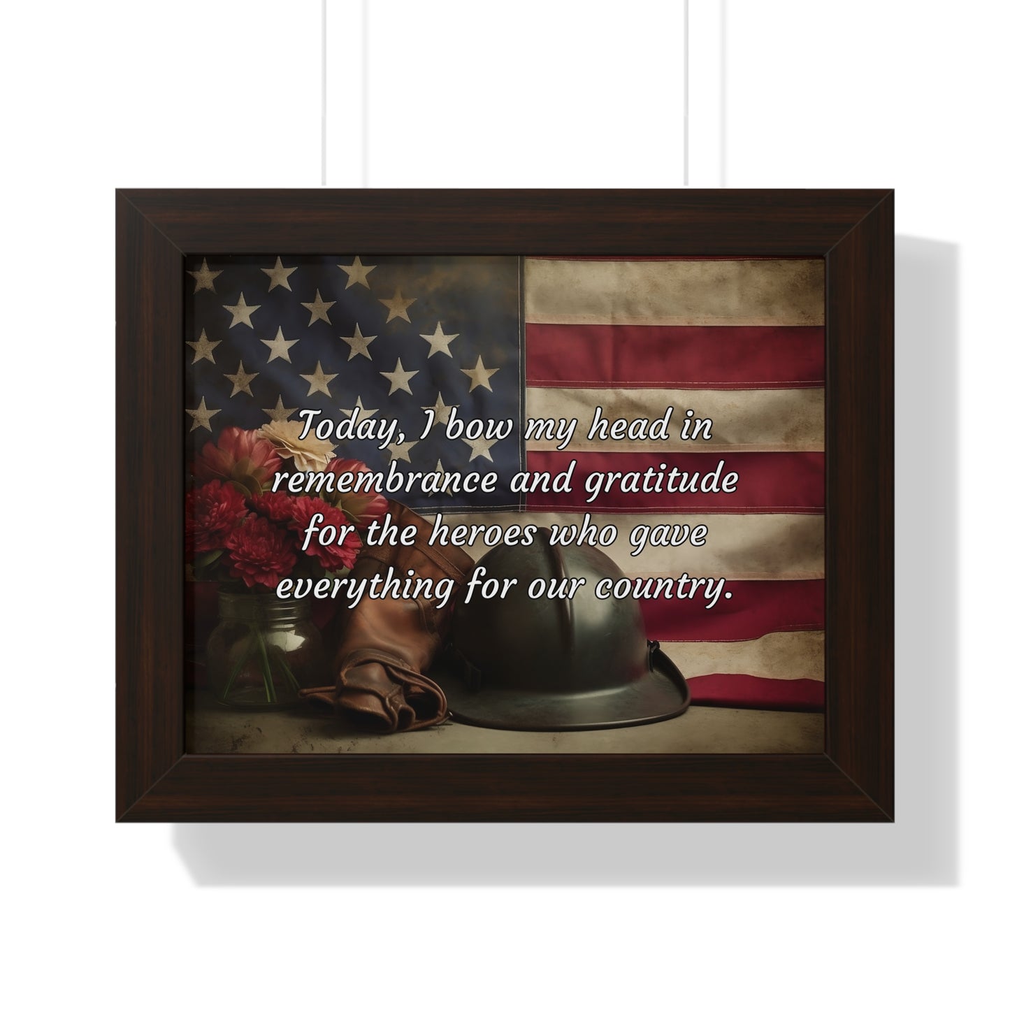 Today, I bow my head in remembrance and gratitude for the heroes who gave everything for our country - Memorial Day Framed Horizontal Poster
