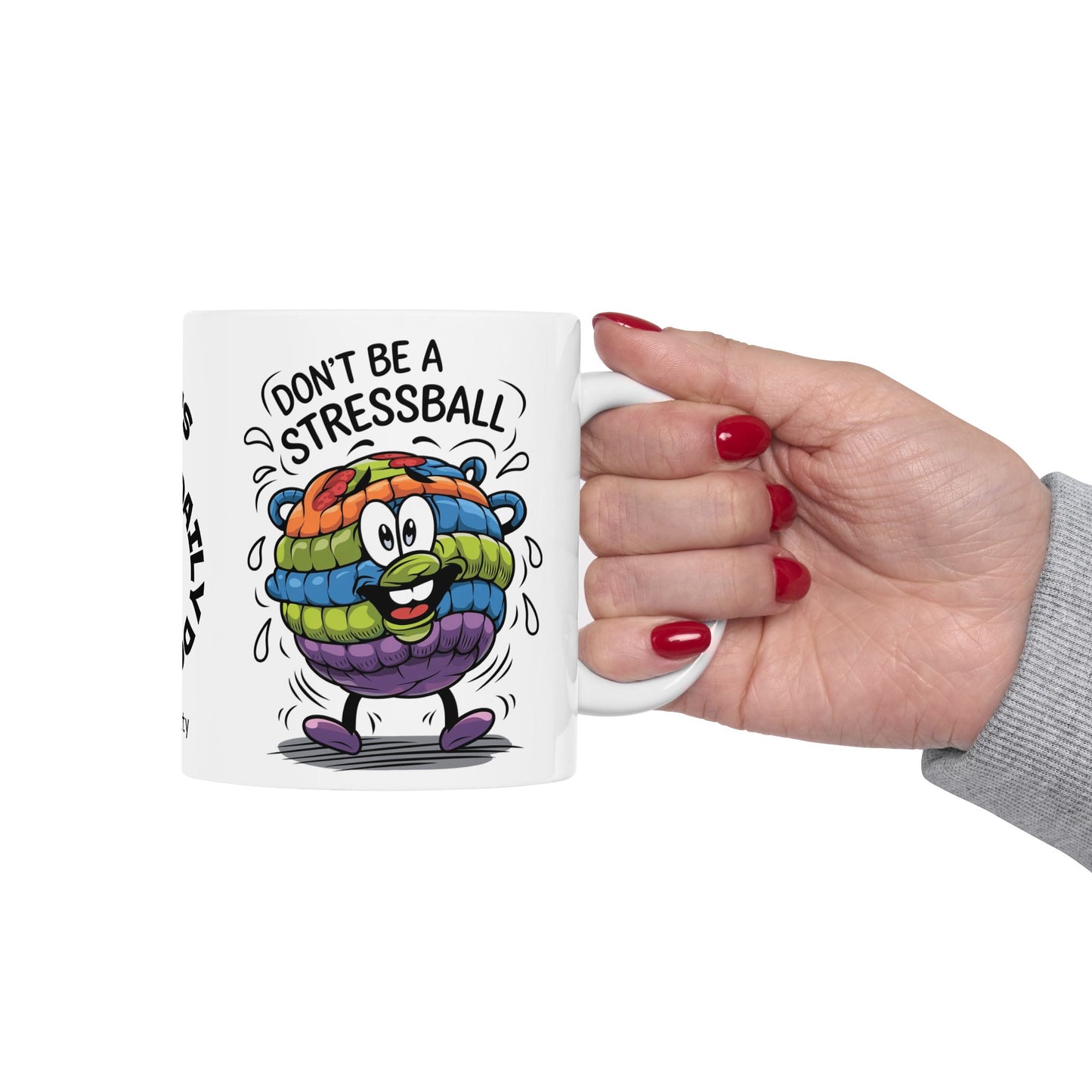 Personalized "Don’t Be A Stressball" funny mental health mug for anxiety relief and positive self-care affirmations.