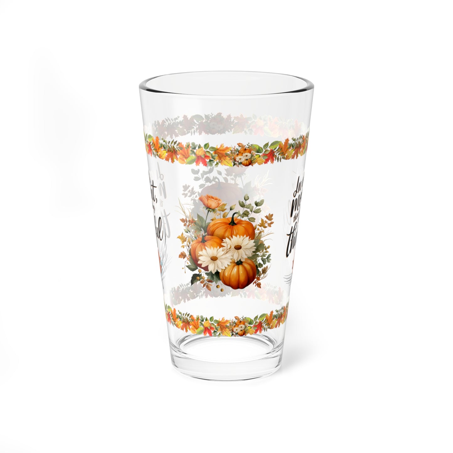 In Every Moment, There Is Something To Be Thankful For 16oz Thanksgiving Pint Glass - Gratitude, Positivity, and Self-Care Gift