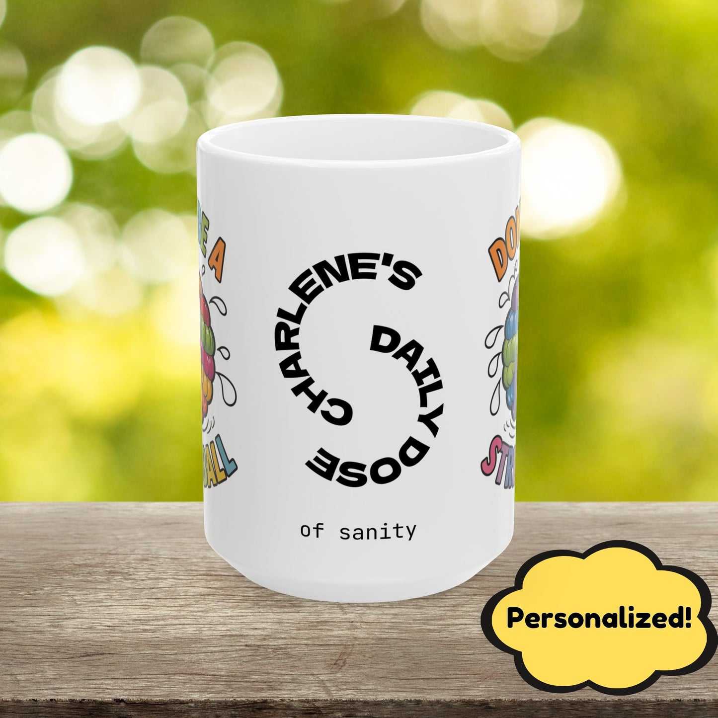 "Don’t Be A Stressball" funny mental health mug, stylish ceramic cup with anxiety relief and self-care affirmations.