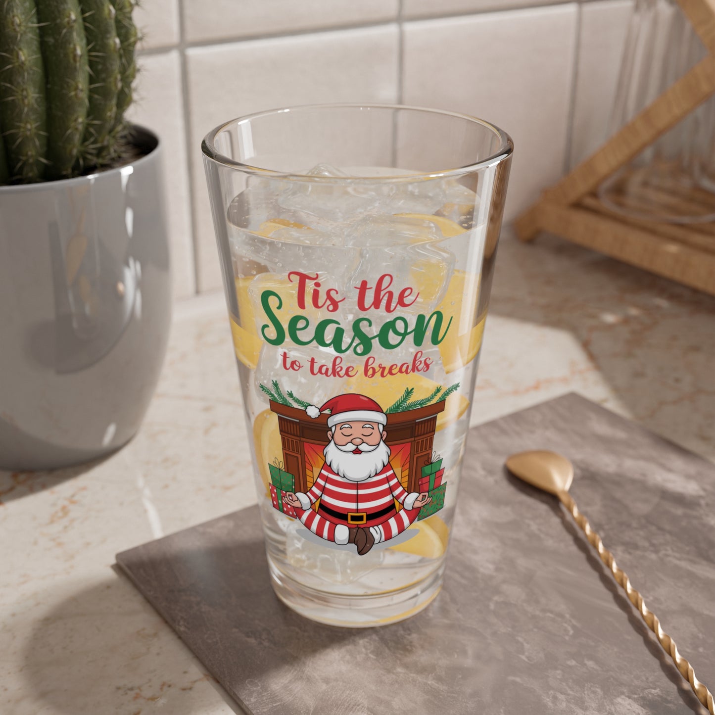 Tis The Season To Take Breaks, Christmas Pint Glass, 16oz