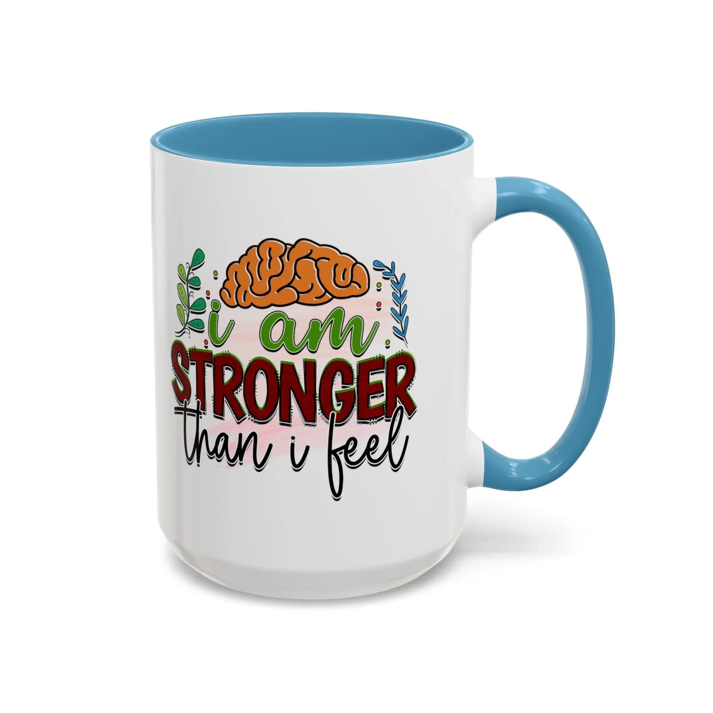 Shop our premium i am stronger than i feel accent coffee mug 11 15oz from MySisterIsASurvivor.
