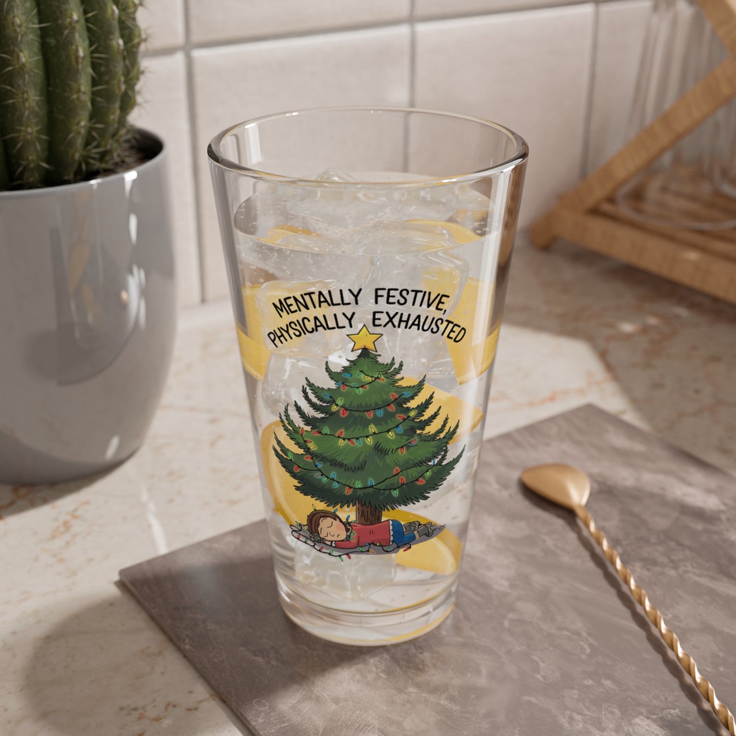 Mentally Festive, Physically Exhausted, Christmas Pint Glass, 16oz