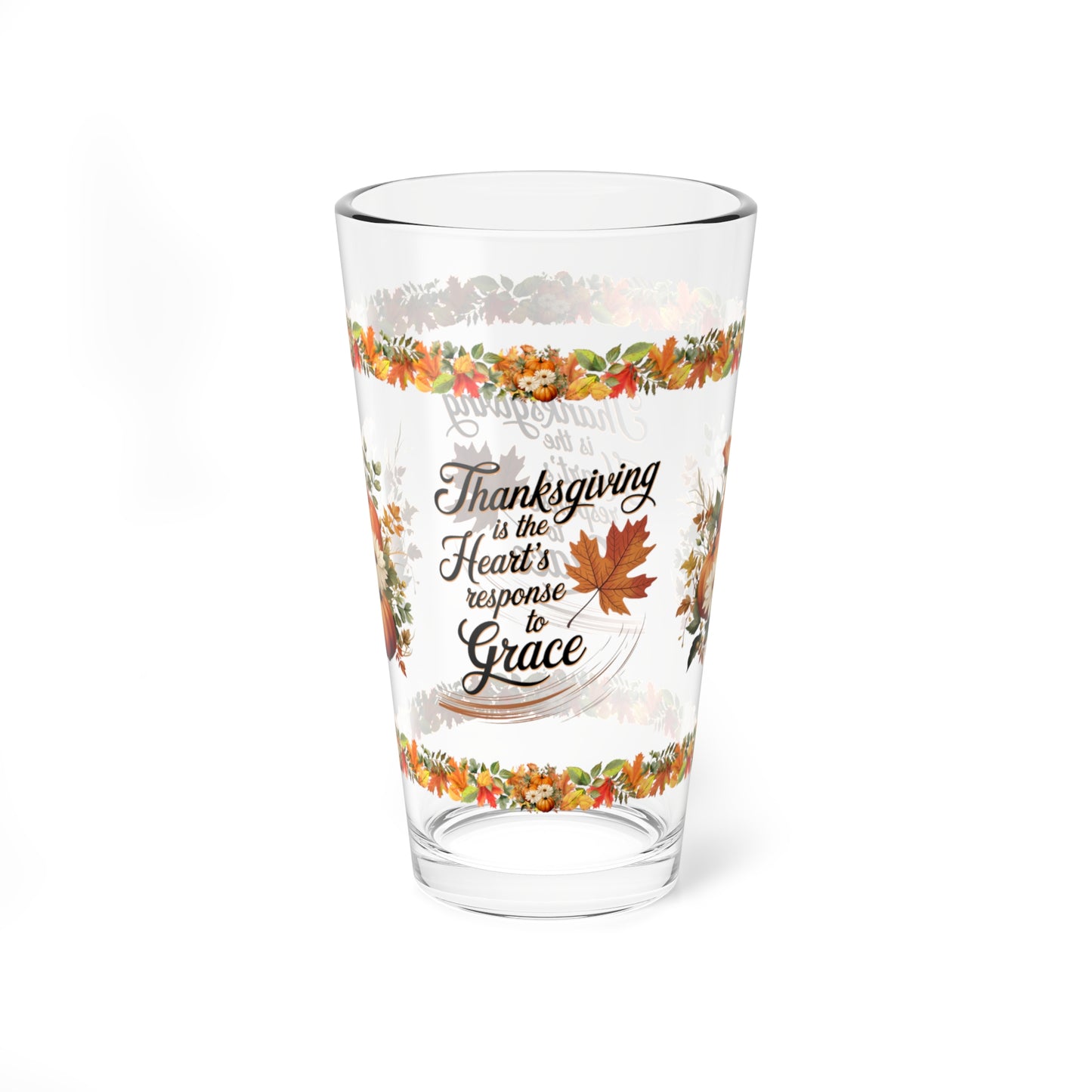 Thanksgiving Is The Heart's Response To Grace 16oz Thanksgiving Pint Glass - Gratitude, Positivity, and Self-Care Gift