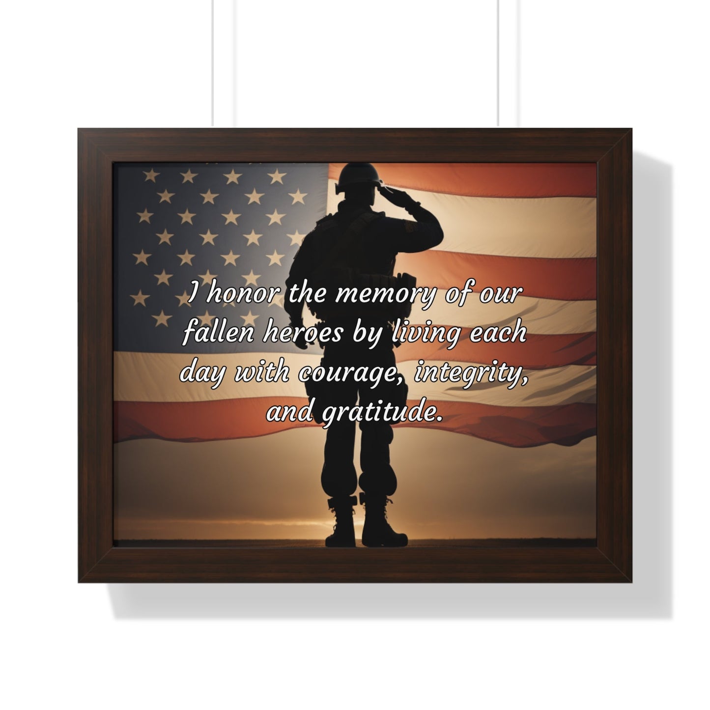 I honor the memory of our fallen heroes by living each day with courage, integrity, and gratitude - Memorial Day Framed Horizontal Poster
