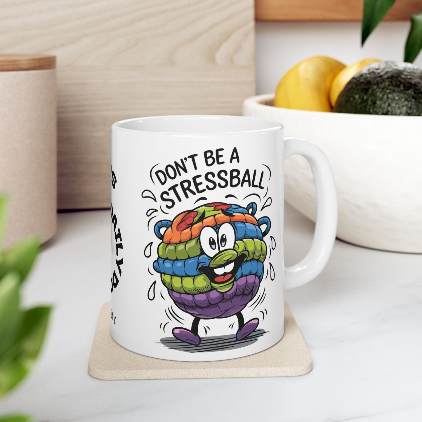 Personalized "Don’t Be A Stressball" funny mental health mug for anxiety relief and positive self-care affirmations.