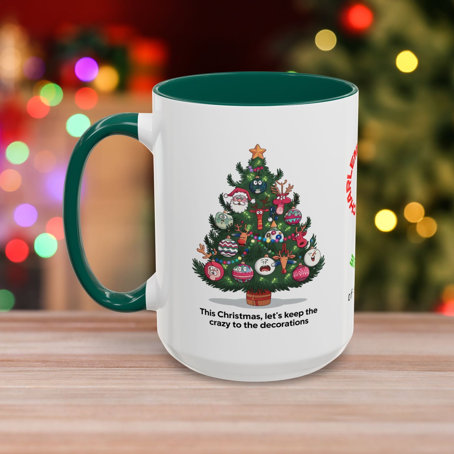 This Christmas, Let's Keep The Crazy To The Decorations - Humorous Christmas Mug with Accent Color