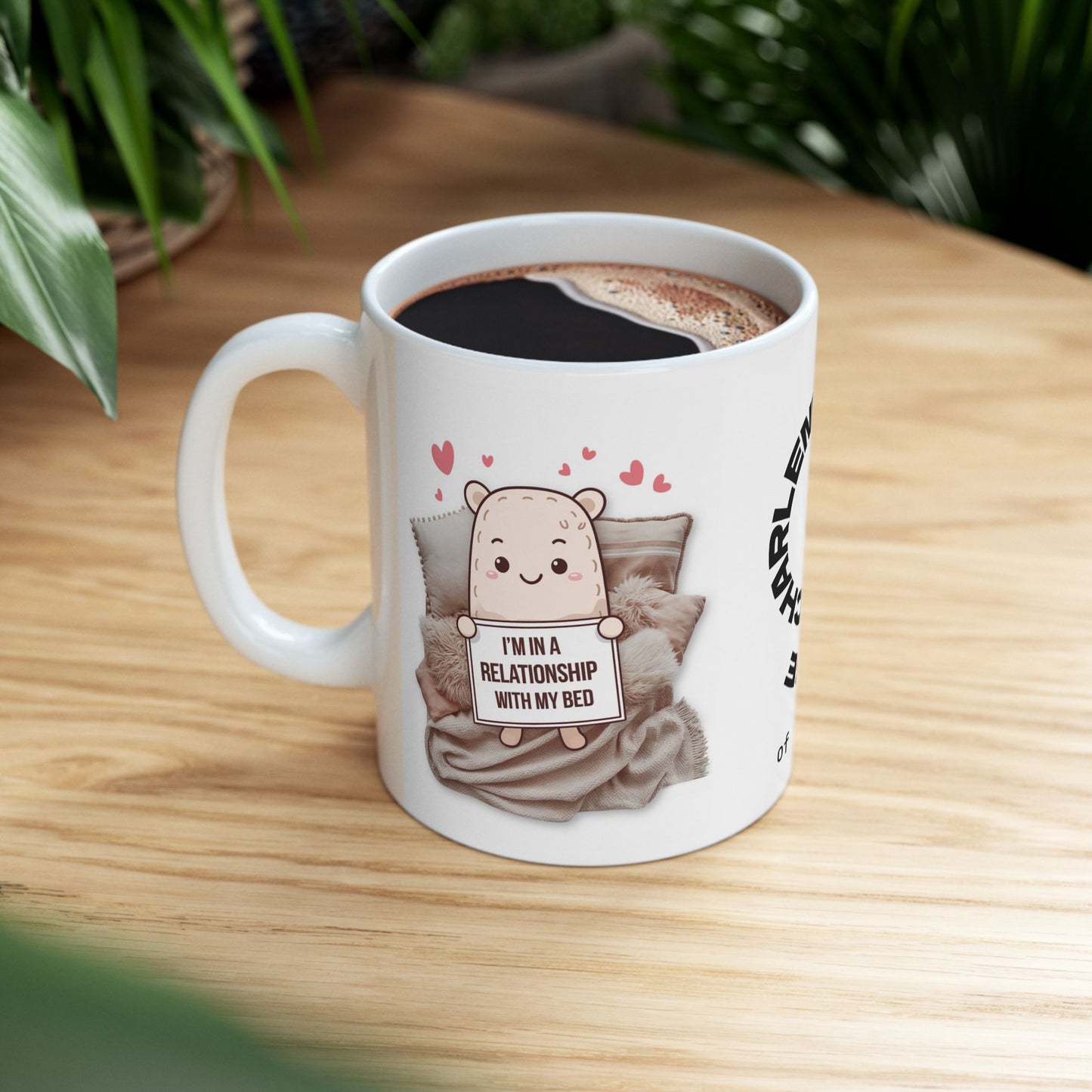 "I’m In A Relationship With My Bed" funny mental health mug, custom ceramic cup for relaxation and anxiety relief.