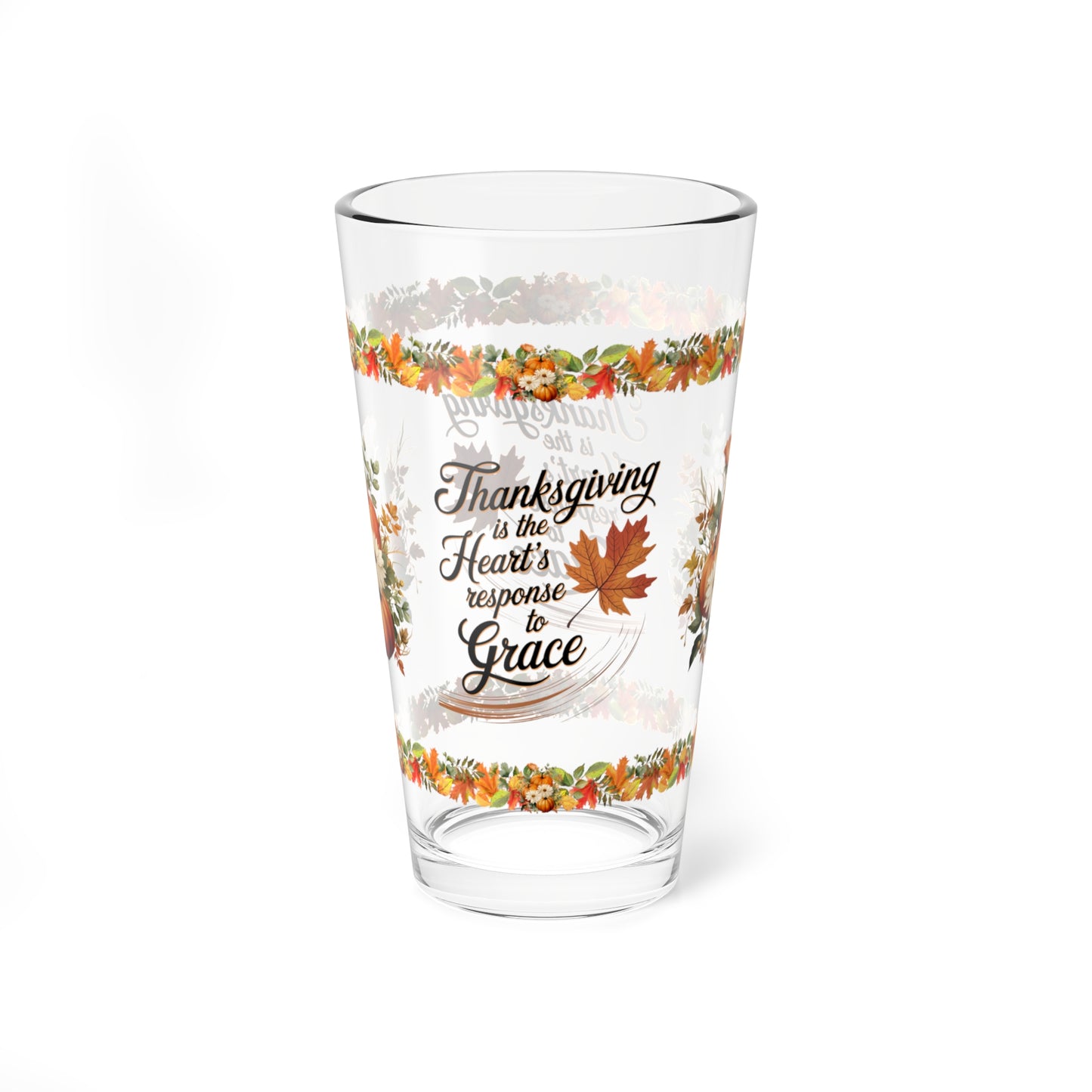 Thanksgiving Is The Heart's Response To Grace 16oz Thanksgiving Pint Glass - Gratitude, Positivity, and Self-Care Gift