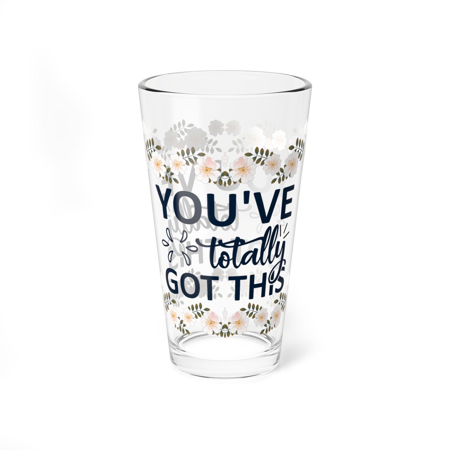 You've Totally Got This - Affirmation Pint Glass, 16oz