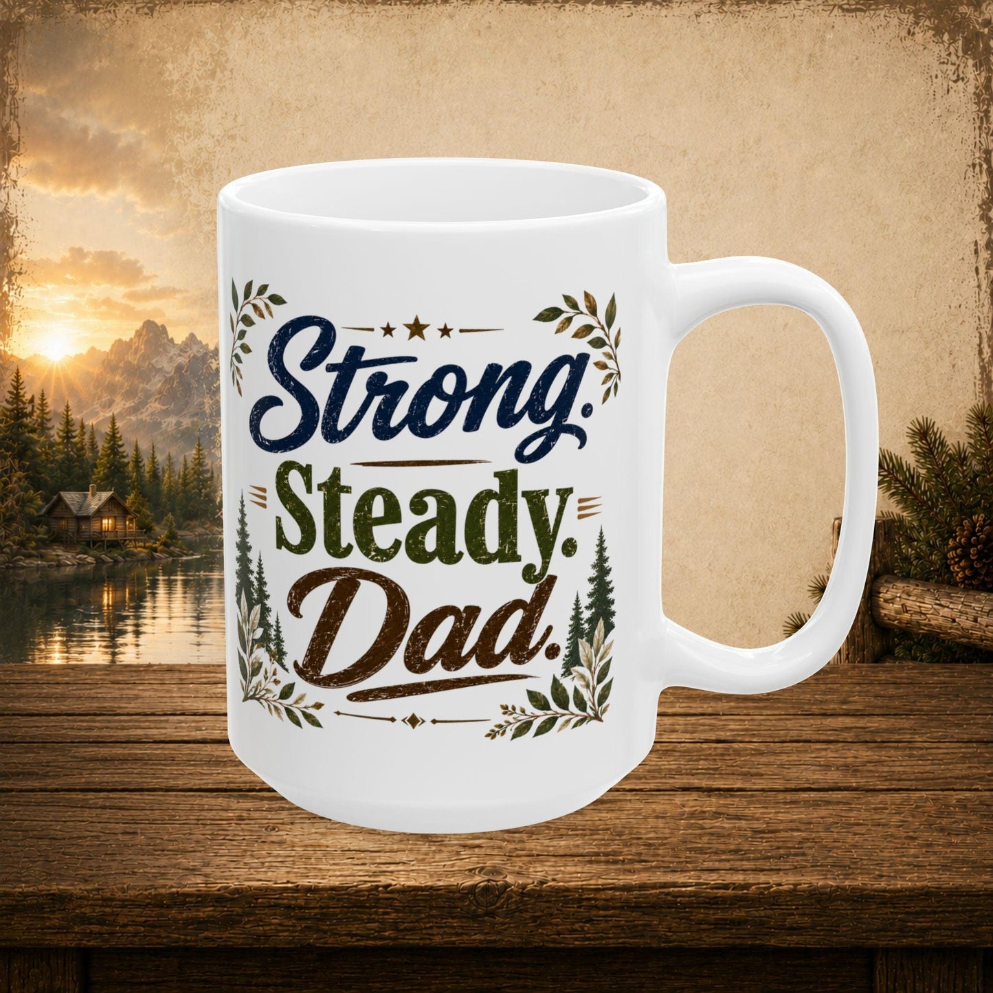 Shop our premium strong steady dad mug from MySisterIsASurvivor.