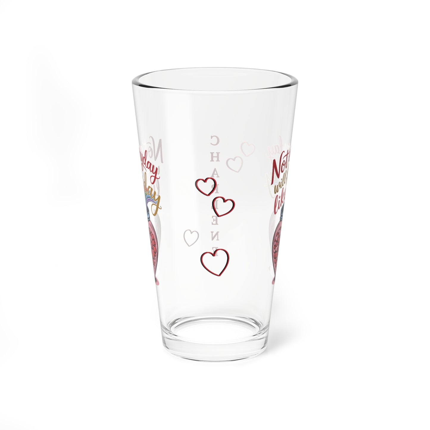Not Everyday Will Feel Like Today: Personalized Valentine's Day Affirmation Pint Glass – Valentine's Day Self-Care Gift, Mindful Positivity Drinkware