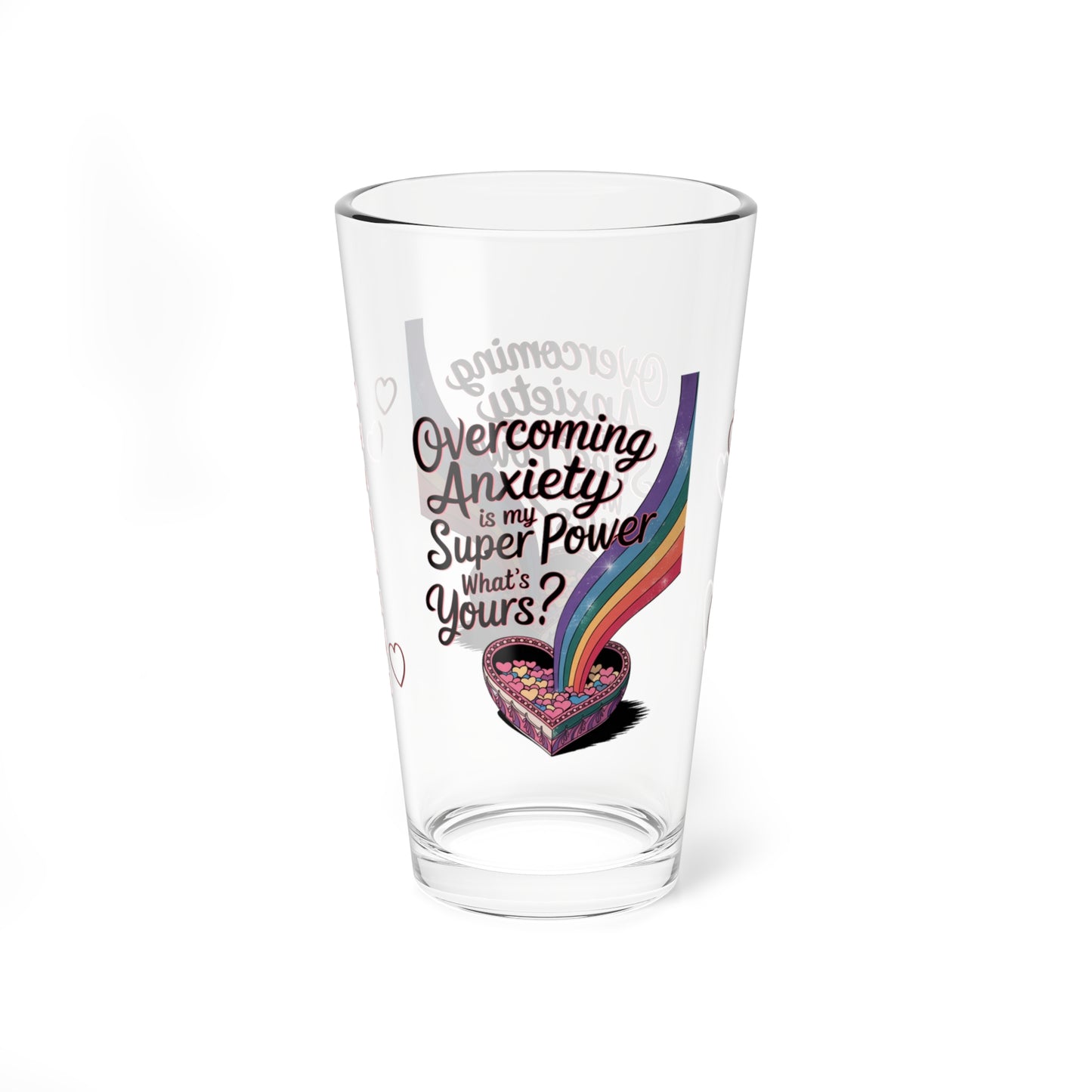 Overcoming Anxiety Is My Super Power What's Yours: Personalized Valentine's Day Affirmation Pint Glass – Valentine's Day Self-Care Gift, Mindful Positivity Drinkware