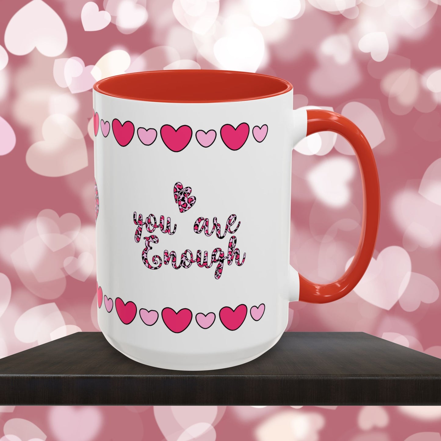 You Are Enough - Mental Health & Wellness Ceramic Mug, 11oz or 15oz, Encouraging Positivity and Emotional Balance