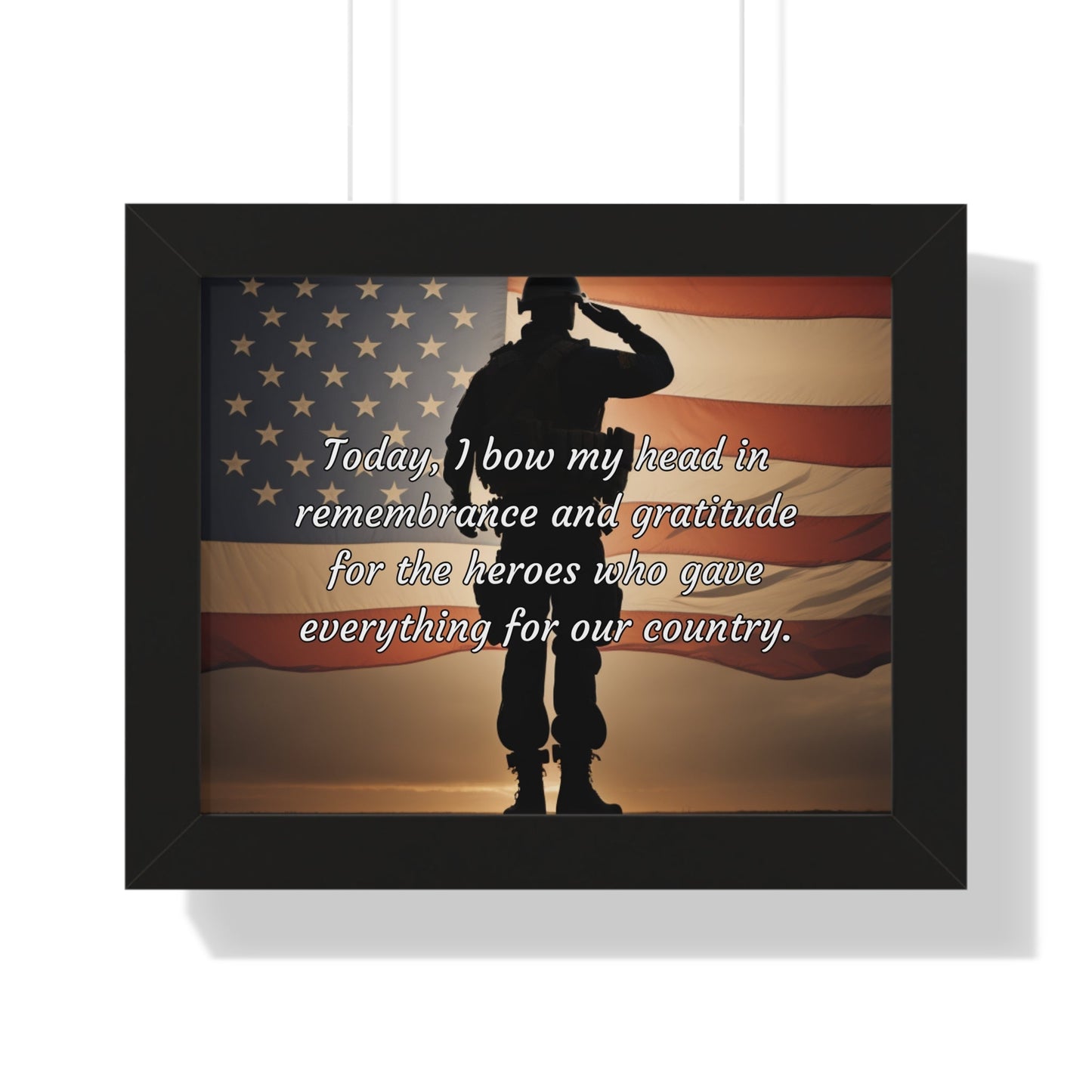Today, I bow my head in remembrance and gratitude for the heroes who gave everything for our country - Memorial Day Framed Horizontal Poster