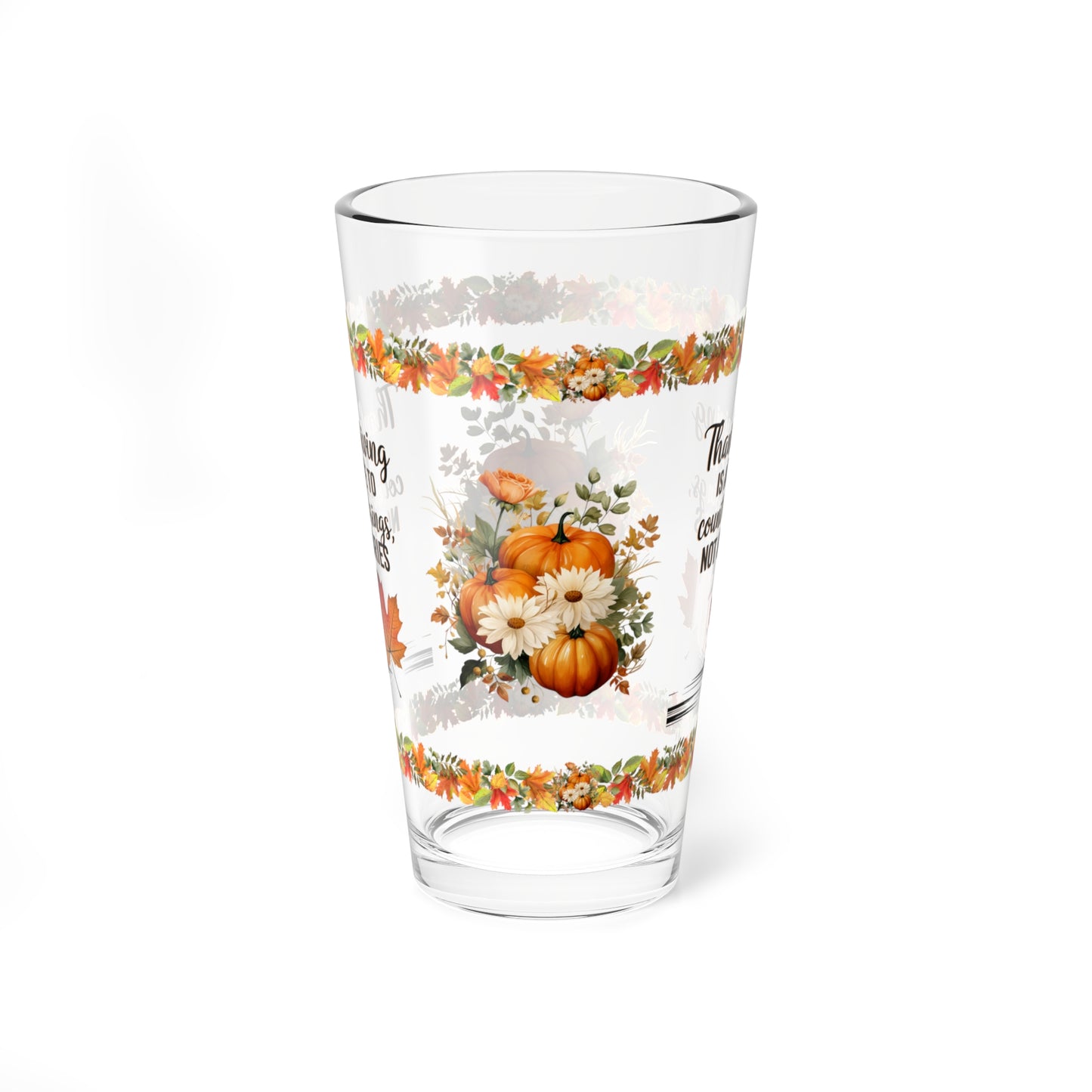 Thanksgiving Is A Time To Count Blessings, Not Calories 16oz Thanksgiving Pint Glass - Gratitude, Positivity, and Self-Care Gift