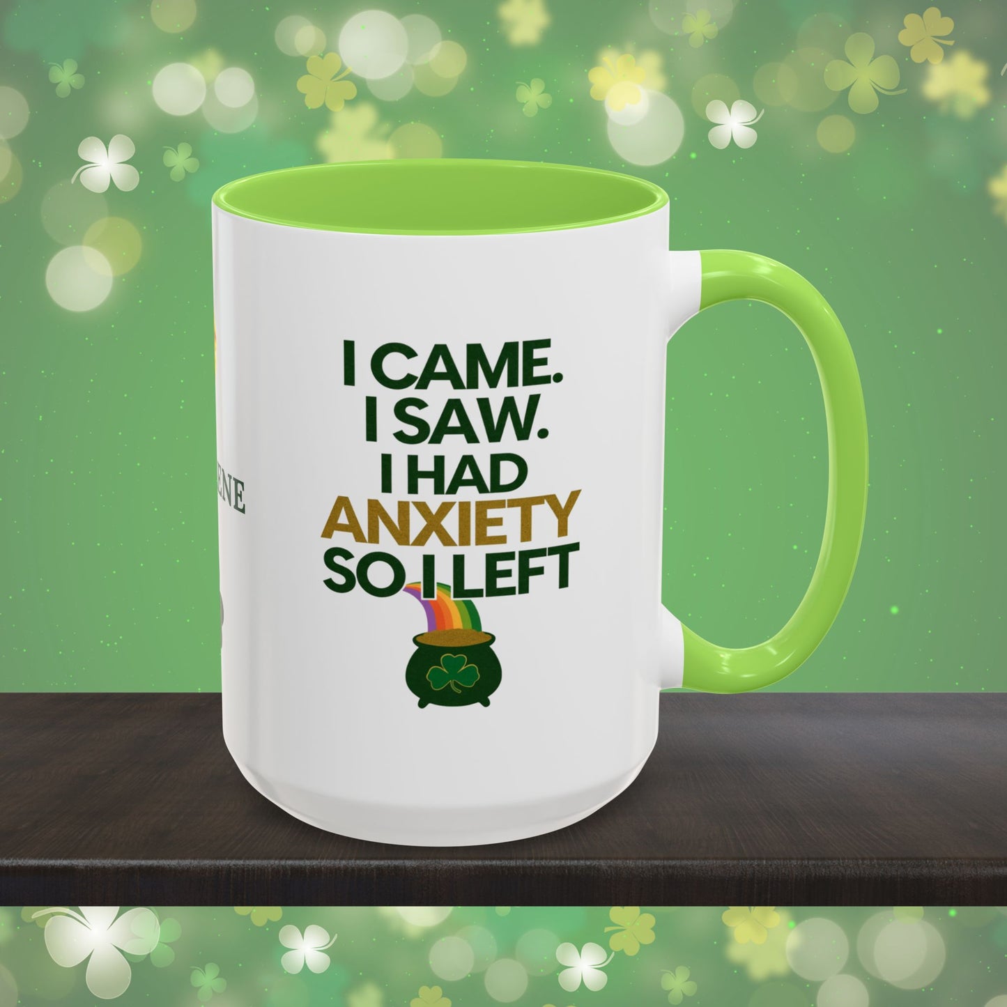 I Came. I Saw. I Had Anxiety So I Left: Personalized St. Patrick's Day Mug - Add Your Name & Celebrate Strength and Positivity