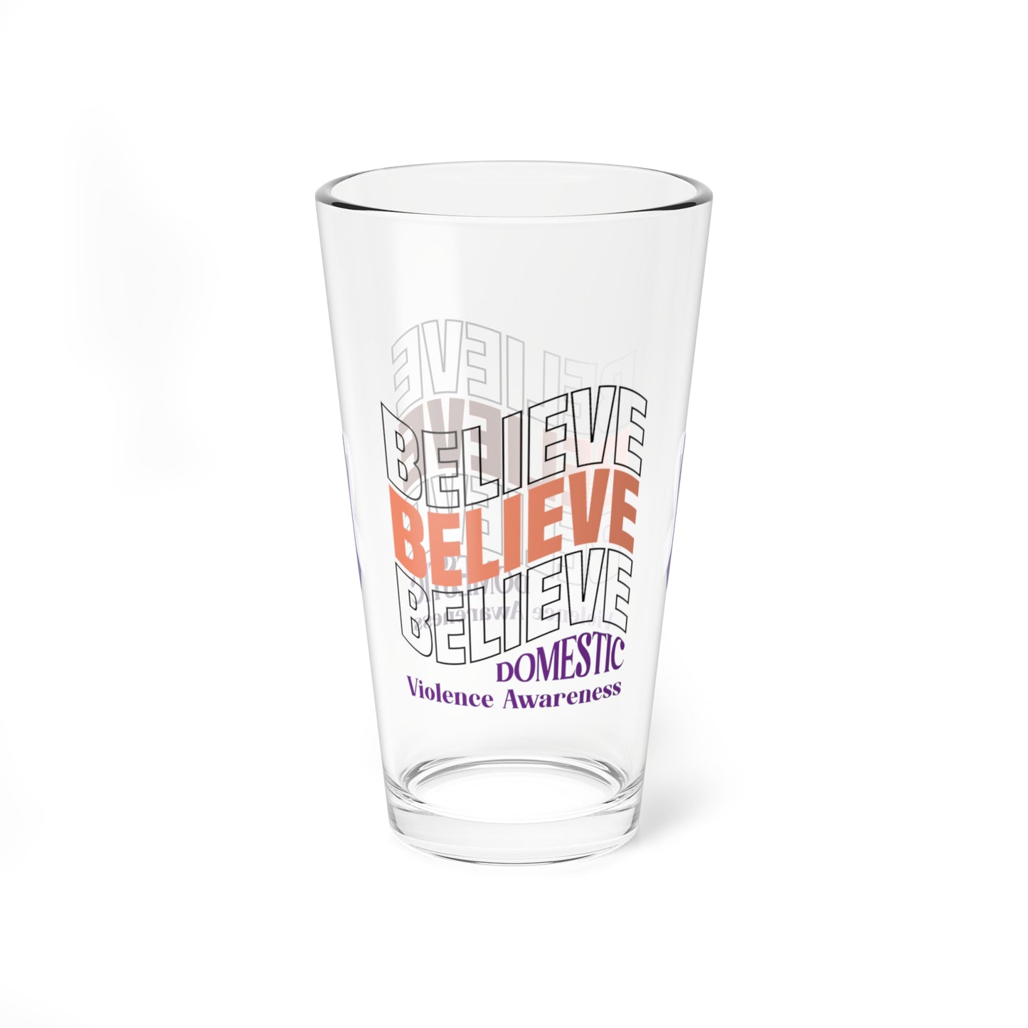Pint glass with Believe Believe Believe and purple ribbon design for DV awareness