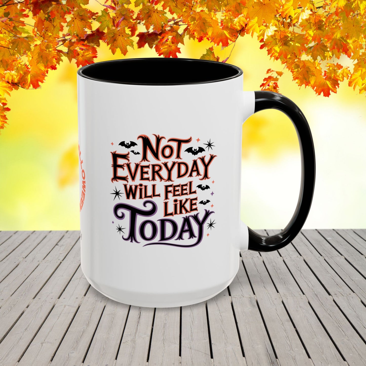 Not Every Day Feels Like Today Halloween Mug -custom coffee cup with name & uplifting message