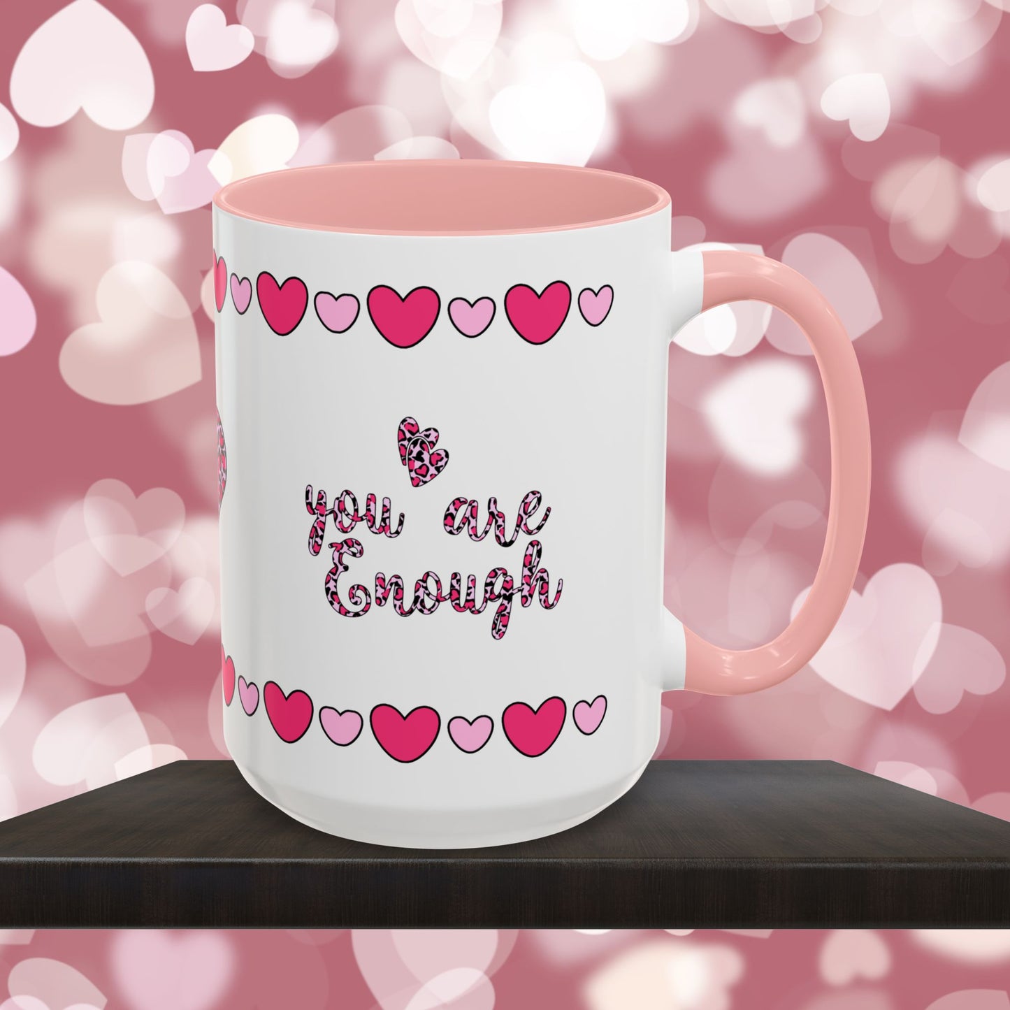 You Are Enough - Mental Health & Wellness Ceramic Mug, 11oz or 15oz, Encouraging Positivity and Emotional Balance