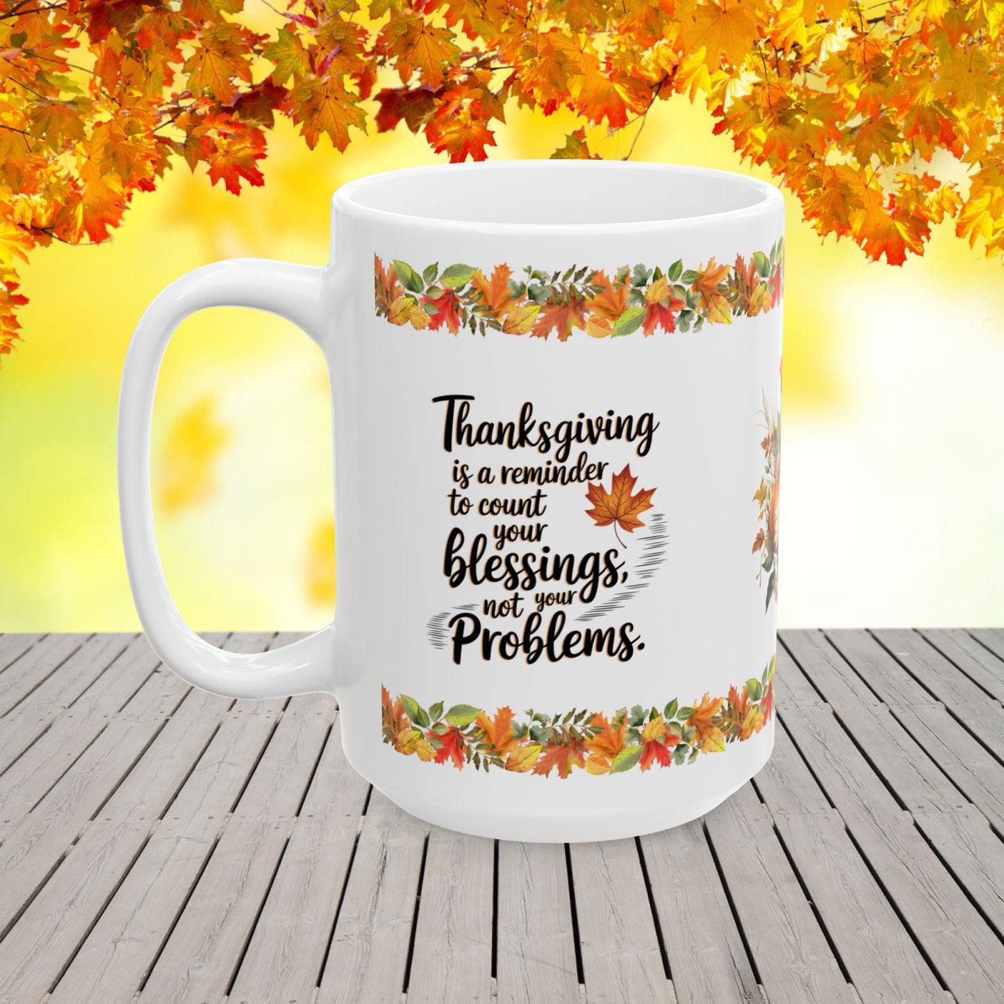 Thanksgiving Coffee Mug with "Count Your Blessings, Not Your Problems" Inspirational Quote