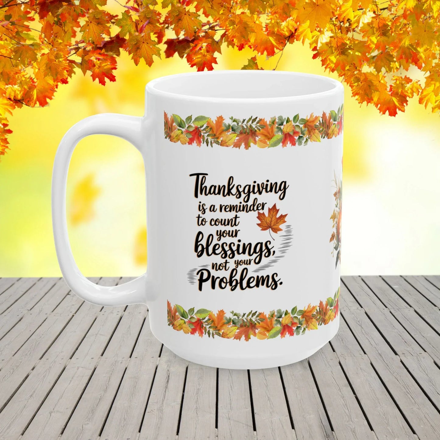 Shop our premium thanksgiving is a reminder to count your blessings not your problems mug from MySisterIsASurvivor.