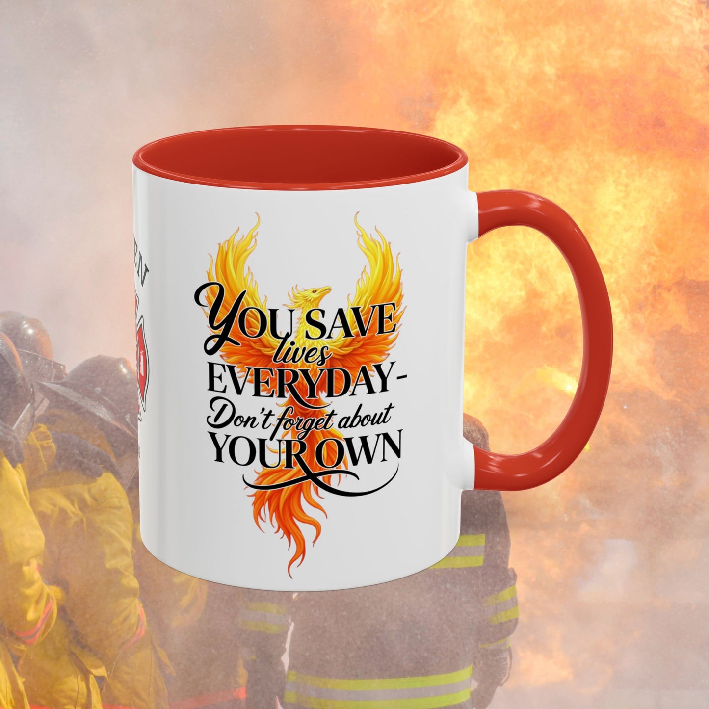 You Save Lives Every Day firefighter appreciation mug with personalized support message