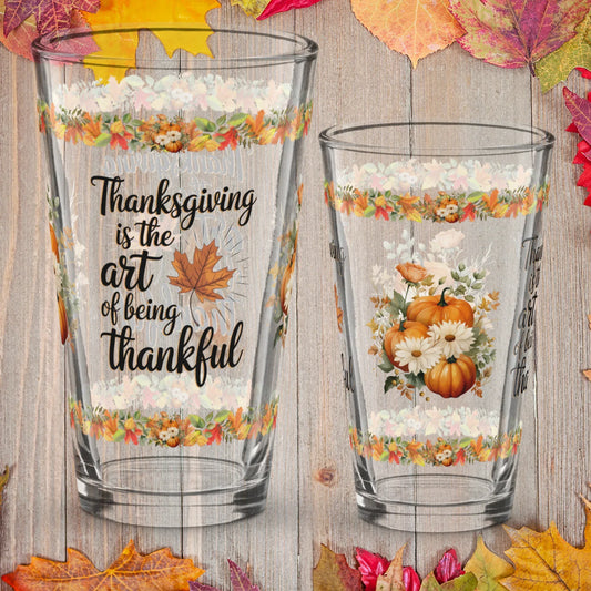 Shop our premium thanksgiving is the art thanksgiving pint glass 16oz from MySisterIsASurvivor.