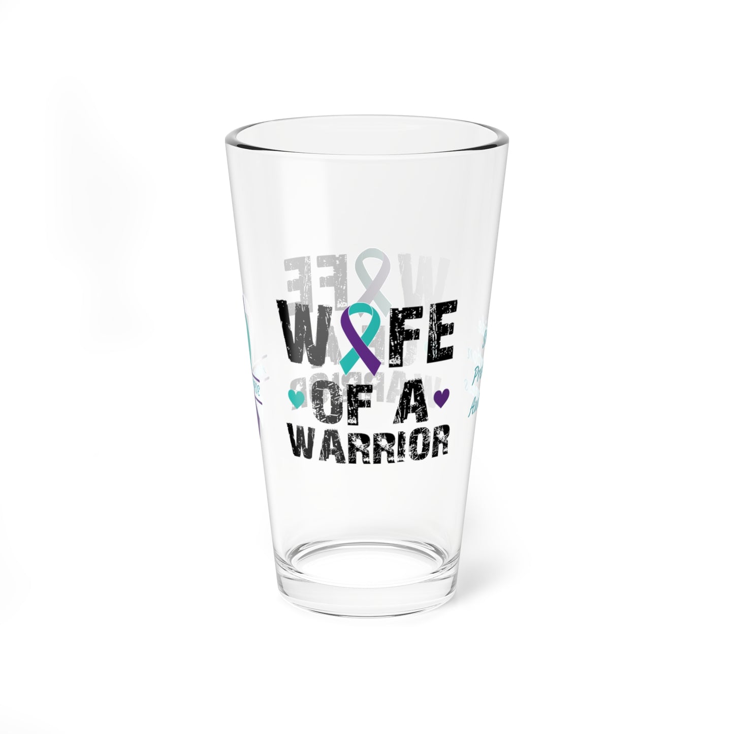 Wife of a Warrior: Personalized Suicide Prevention Awareness Warrior Pint Glass - Proud Family Member